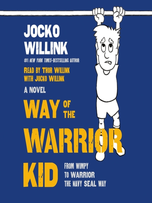 Title details for Way of the Warrior Kid by Jocko Willink - Wait list